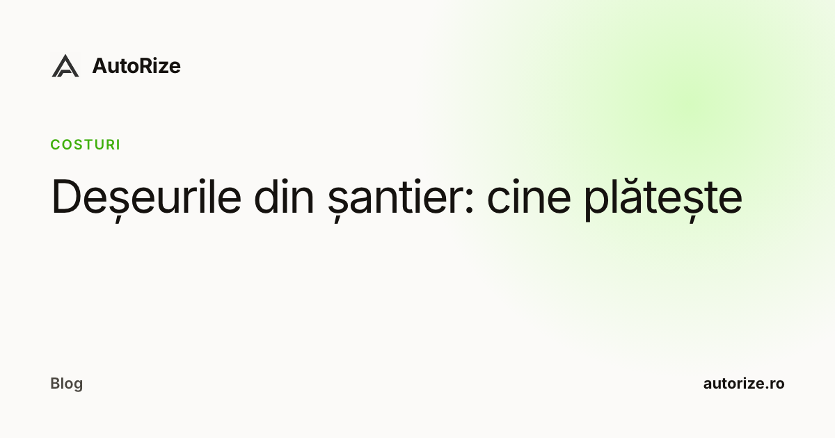 Deșeurile din șantier: cine plătește