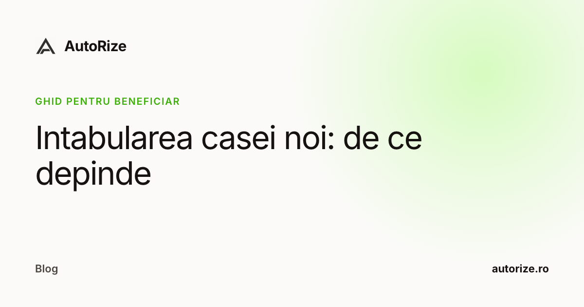 Intabularea casei noi: de ce depinde
